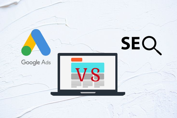 SEO vs Google Ads: Which One Should You Choose?
